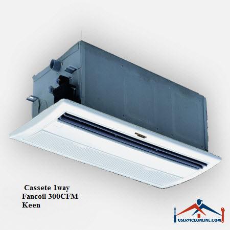 Cassete 1way Fancoil 300CFM Keen فن کویل کاستی 1طرفه کین Keen CFM 300