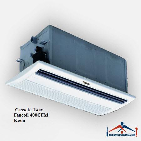 Cassete 1way Fancoil 400CFM Keen فن کویل کاستی 1طرفه کین Keen CFM 400